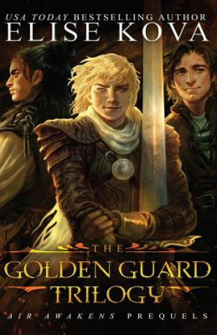 Книга Golden Guard Trilogy ELISE KOVA