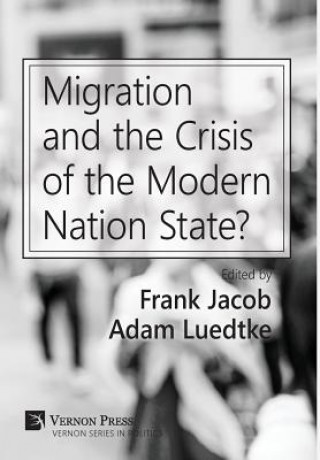 Книга Migration and the Crisis of the Modern Nation State? FRANK JACOB