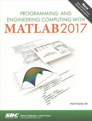 Książka Programming and Engineering Computing with MATLAB 2017 Huei-Huang Lee