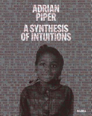 Carte Adrian Piper: A Synthesis of Intuitions Connie Butler