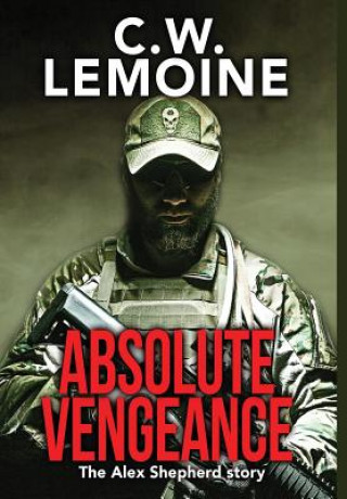 Книга Absolute Vengeance C.W. LEMOINE
