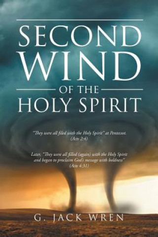 Carte Second Wind of the Holy Spirit G. Jack Wren