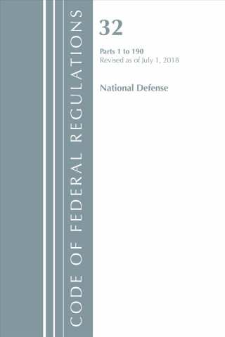 Carte Code of Federal Regulations, Title 32 National Defense 1-190, Revised as of July 1, 2018 Office Of The Federal Register (U.S.)