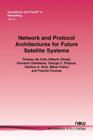 Book Network and Protocol Architectures for Future Satellite Systems TOMASO DE COLA