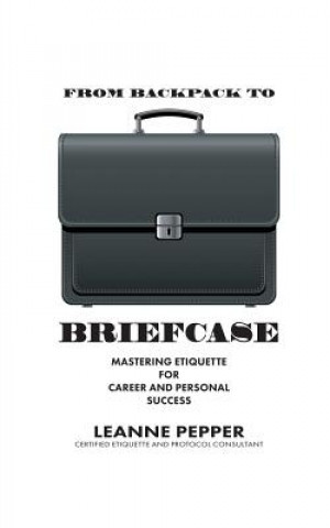 Carte From Backpack to Briefcase LEANNE PEPPER