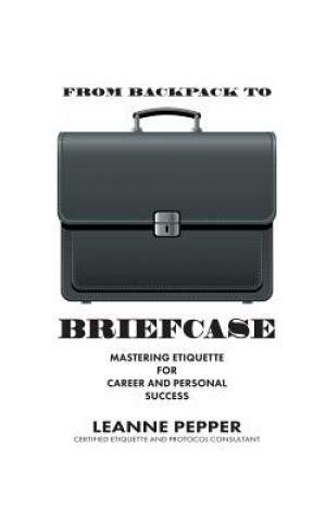 Книга From Backpack to Briefcase LEANNE PEPPER