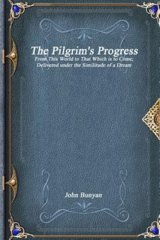 Knjiga Pilgrim's Progress John Bunyan