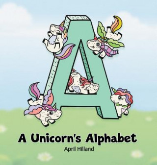 Kniha Unicorn's Alphabet APRIL HILLAND