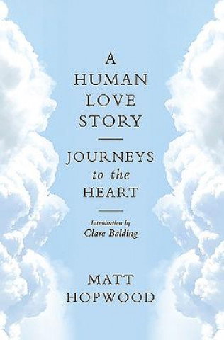 Kniha Human Love Story Matt Hopwood