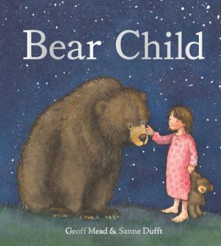 Książka Bear Child Geoff Mead