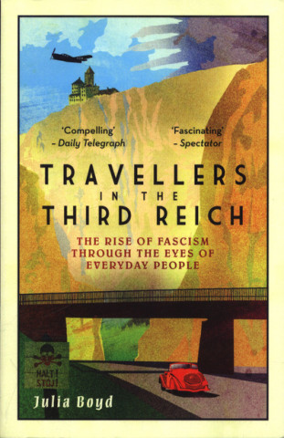 Kniha Travellers in the Third Reich BOYD JULIA