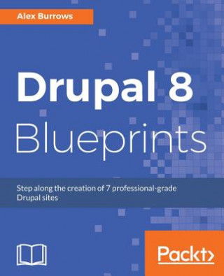 Kniha Drupal 8 Blueprints Alex Burrows