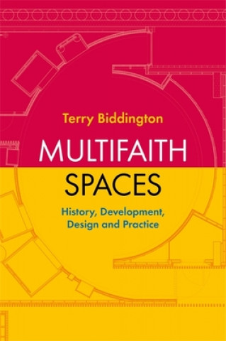 Kniha Multifaith Spaces BIDDINGTON  TERRY