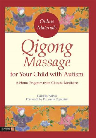 Книга Qigong Massage for Your Child with Autism Louisa Silva