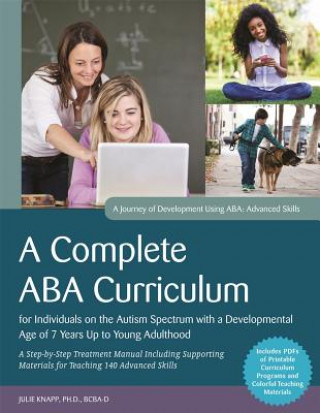 Könyv Complete ABA Curriculum for Individuals on the Autism Spectrum with a Developmental Age of 7 Years Up to Young Adulthood Carolline Turnbull