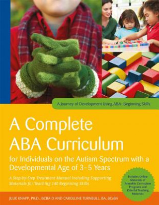 Книга Complete ABA Curriculum for Individuals on the Autism Spectrum with a Developmental Age of 3-5 Years Julie Knapp