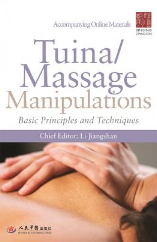 Kniha Tuina/ Massage Manipulations Jiangshan Li