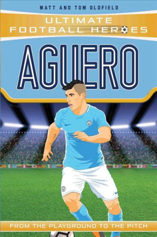 Kniha Aguero (Ultimate Football Heroes - the No. 1 football series) Matt Oldfield