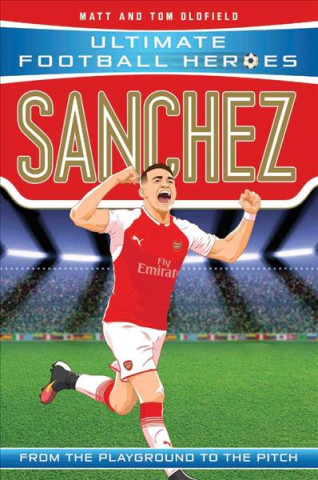 Livro Sanchez (Ultimate Football Heroes - the No. 1 football series) Matt Oldfield