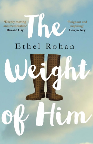 Carte Weight of Him Ethel Rohan