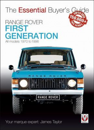 Kniha Range Rover - First Generation models 1970 to 1996 James Taylor