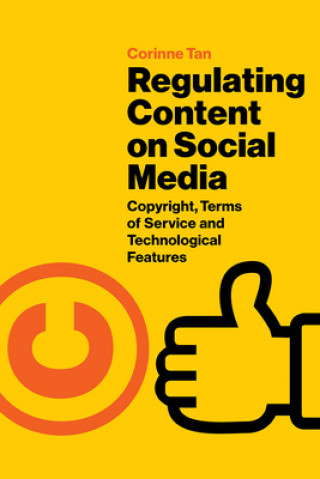 Könyv Regulating Content on Social Media Corinne Tan
