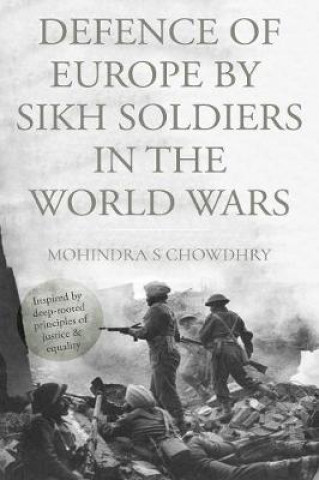 Książka Defence of Europe by Sikh Soldiers in the World Wars Mohindra S Chowdhry