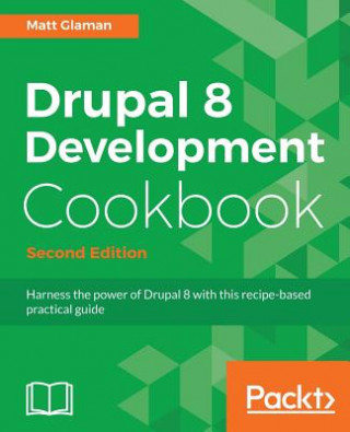 Carte Drupal 8 Development Cookbook - Matt Glaman