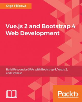 Kniha Vue.js 2 and Bootstrap 4 Web Development Olga Filipova
