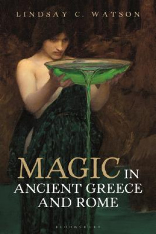 Kniha Magic in Ancient Greece and Rome WATSON  LINDSAY C