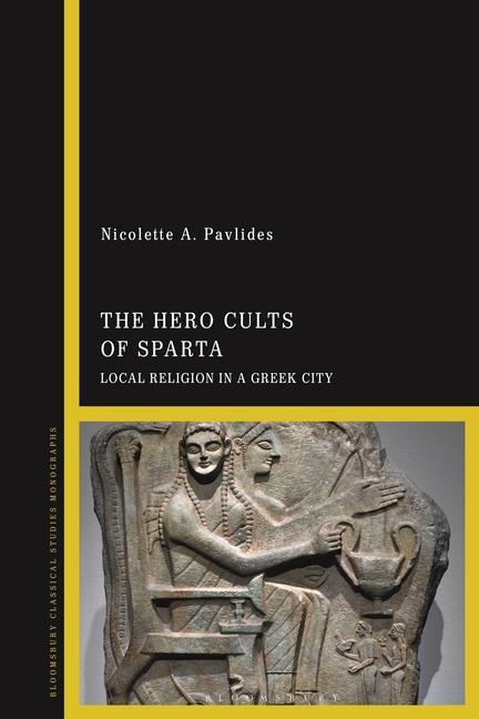 Книга Hero Cults of Sparta PAVLIDES  NICOLETTE