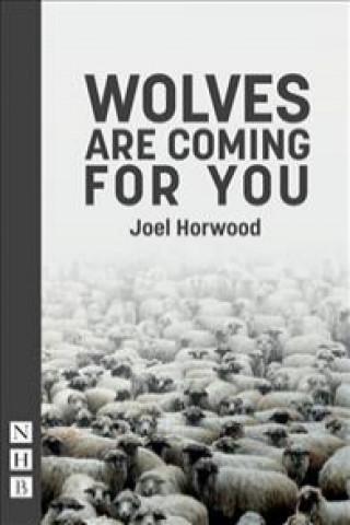 Kniha Wolves Are Coming For You Joel Horwood