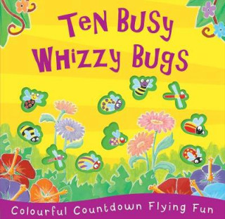 Книга Ten Busy Whizzy Bugs Ruth Galloway