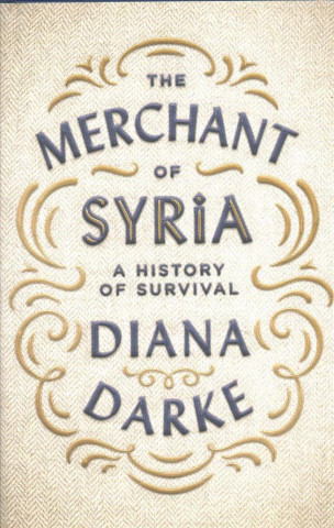 Könyv Merchant of Syria Diana Darke