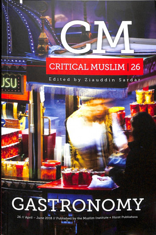 Carte Critical Muslim 26: Gastronomy Ziauddin Sardar