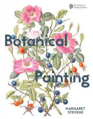 Книга Botanical Painting with the Society of Botanical Artists Margaret Stevens