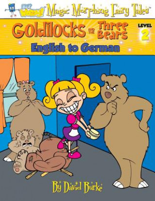 Kniha GOLDILOCKS AND THE THREE BEARS David L Burke