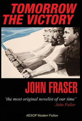 Könyv Tomorrow the Victory JOHN FRASER
