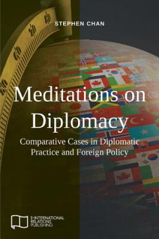 Kniha Meditations on Diplomacy STEPHEN CHAN