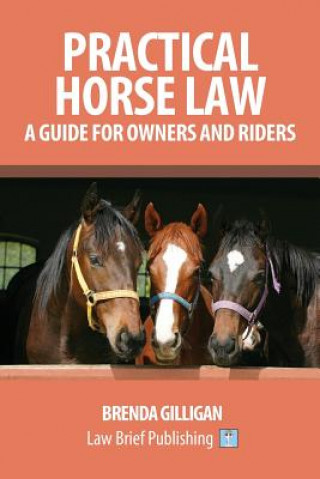 Könyv Practical Horse Law: A Guide for Owners and Riders Brenda Gilligan