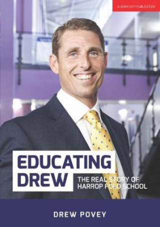 Buch Educating Drew: The real story of Harrop Fold School Drew Povey