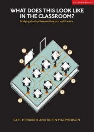 Book What Does This Look Like in the Classroom?: Bridging the gap between research and practice Oliver Caviglioli
