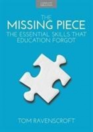 Knjiga Missing Piece: The Essential Skills that Education Forgot Tom Ravenscroft