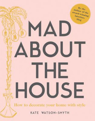 Kniha Mad about the House KATE WATSON SMYTHE