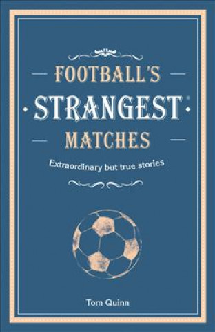 Книга Football's Strangest Matches Andrew Ward