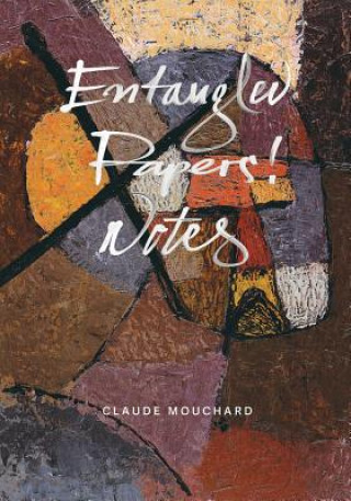 Knjiga Entangled - Papers! - Notes CLAUDE MOUCHARD