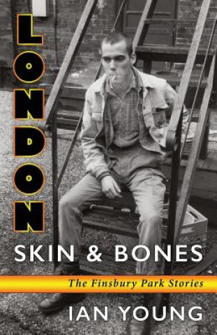 Książka London Skin and Bones IAN YOUNG