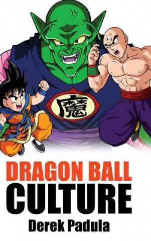 Книга Dragon Ball Culture Volume 5 DEREK PADULA