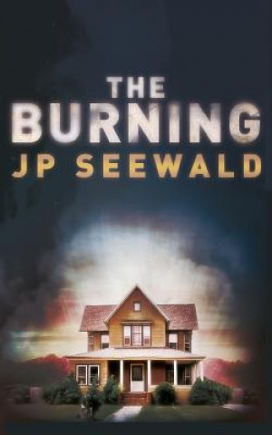 Knjiga Burning J. P. SEEWALD