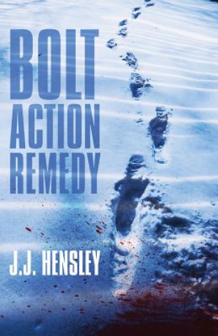 Book Bolt Action Remedy J.J. HENSLEY